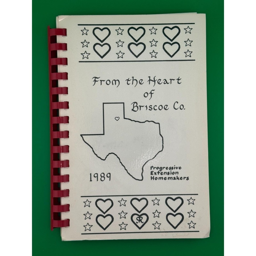 1989 From the Heart of Briscoe County TX Cookbook Progressive Homemakers